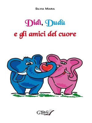 cover image of Didì, Dudù e gli amici del cuore